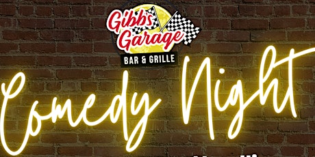 Gibb's Garage Bar and Grill Comedy Night
