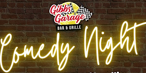 Gibb's Garage Bar and Grill Comedy Night primary image