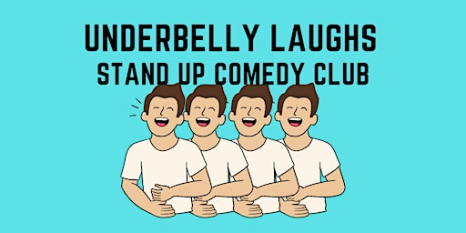 Imagem principal do evento Underbelly Laughs: Stand Up Comedy Club