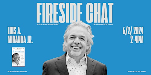 Image principale de Fireside Chat & Book Signing with Luis A. Miranda Jr.