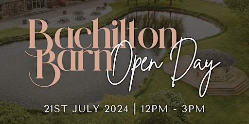 Hauptbild für Bachilton Barn | July Open Day