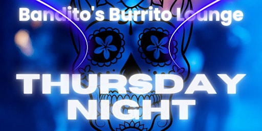 Thursday Night @ Bandito's Burrito Lounge w/ DJ Coria primary image