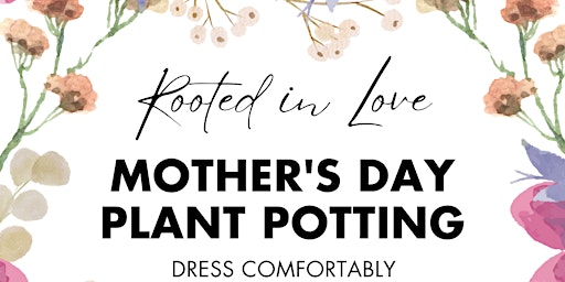 Hauptbild für Rooted in Love: Plant Potting Event