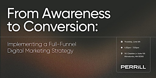 Primaire afbeelding van From Awareness to Conversion: Implementing a Full-Funnel Marketing Strategy