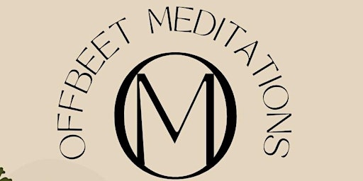 Imagem principal do evento Offbeet Meditations