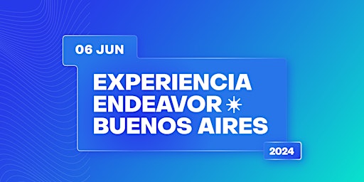 Imagem principal do evento EXPERIENCIA ENDEAVOR BUENOS AIRES