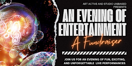 Primaire afbeelding van Art Active and Studio Unbiased Presents: An Evening of Entertainment