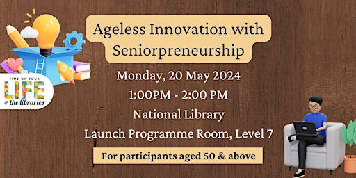 Primaire afbeelding van Ageless Innovation with Seniorpreneurship | Breakthrough x TOYL