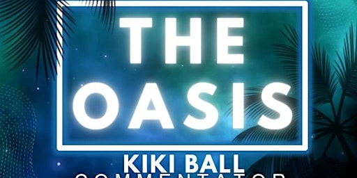 Imagem principal do evento The Oasis Mini Deluxe Kiki Ball
