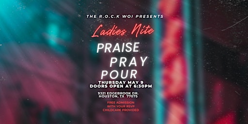 Ladies Nite: Praise, Pray, Pour! primary image