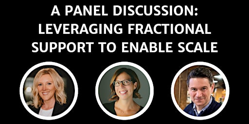 Imagen principal de A Panel Discussion: Leveraging Fractional Support to Enable Scale