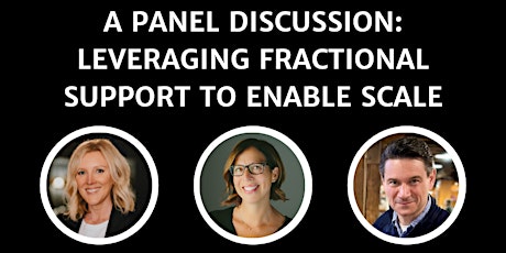 A Panel Discussion: Leveraging Fractional Support to Enable Scale