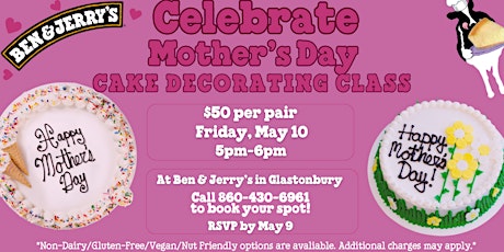 Mother's Day Cake Decorating Class with Ben & Jerry's: $50 per pair