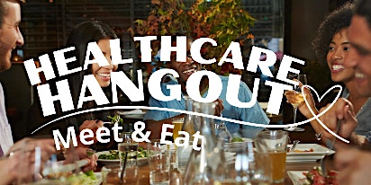 Imagem principal de Healthcare Hangout: Meet & Eat