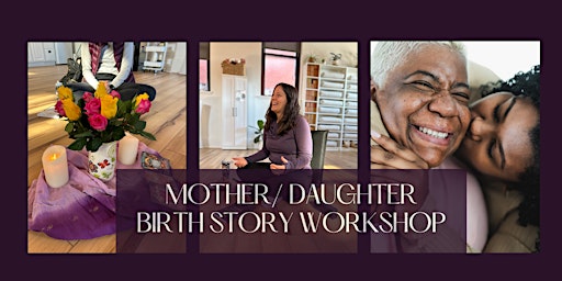 Mother/Daughter Birth Story Workshop primary image