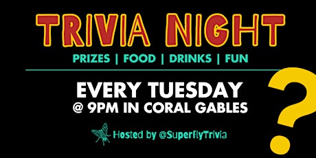 TRIVIA NIGHT IN CORAL GABLES!