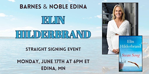 Imagem principal do evento Signing with Elin Hilderbrand for SWAN SONG at B&N-Edina