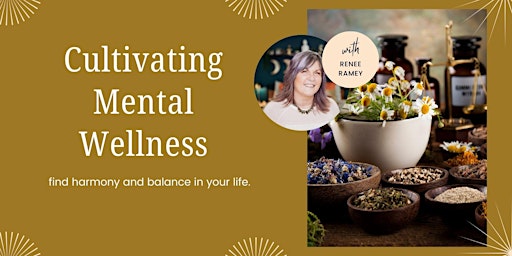 Hauptbild für Herbal Harmony: Cultivating Mental Wellness Through Nature's Remedies