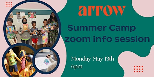Primaire afbeelding van Arrow Creative Summer Camp Zoom Info Session