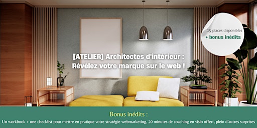 Hauptbild für [ATELIER] Architectes d'intérieur : Révélez votre marque sur le web !