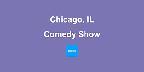 Comedy Show - Chicago