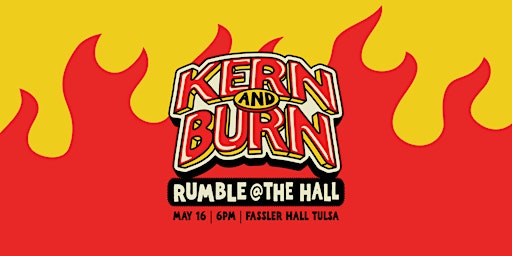 Imagem principal do evento Kern & Burn - Rumble at the Hall