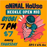 Imagem principal de ANIMAL HOUSE Open Mic Comedy @ THE GIMMICK!