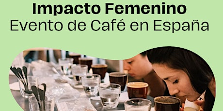 Café e Impacto Femenino - Barcelona