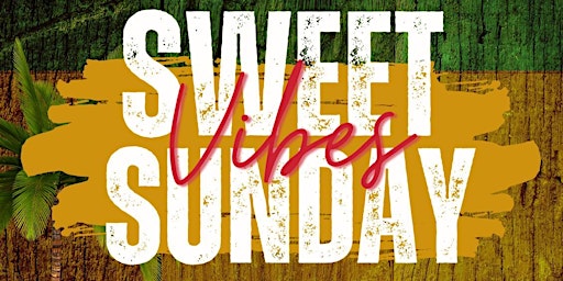 Sweet Vibes Sunday primary image