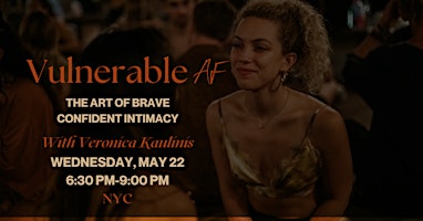 Vulnerable AF: The Art of Brave Confident Intimacy (NYC)  primärbild