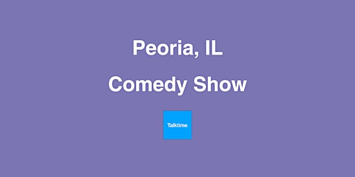 Imagem principal do evento Comedy Show - Peoria