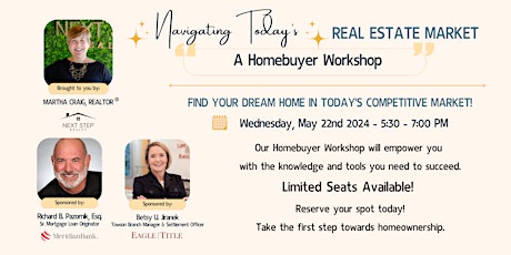 Navigating Today's Real Estate Market: A Homebuyer Workshop