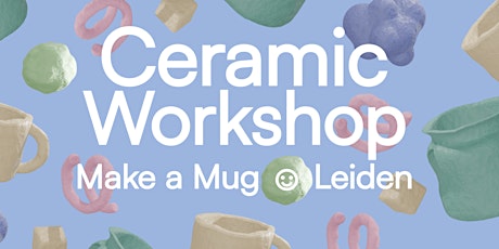 Ceramic Workshop - Make your own mug!
