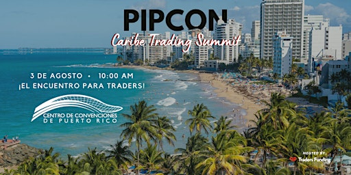 Imagen principal de PIPCON - Caribe Trading Summit