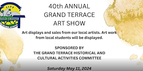 City of Grand Terrace 40th Annual Art Show and Paint and Sip it's gonna be