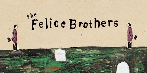 Imagem principal do evento The Felice Brothers