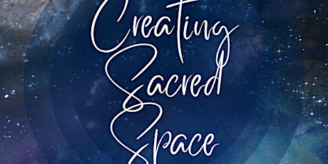 Creating Sacred Space