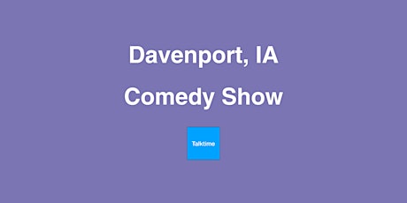 Comedy Show - Davenport