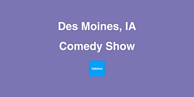 Hauptbild für Comedy Show - Des Moines