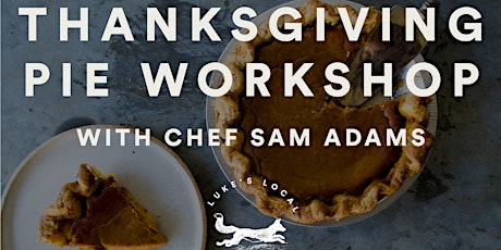 Luke's Local Commons: Thanksgiving Pie Workshop