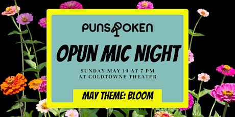 OPUN MIC NIGHT - Theme: BLOOM