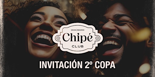 Imagem principal do evento Entrada + Invitación a Segunda Consumición en Chipé Club