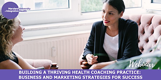 Hauptbild für Webinar | Build a Thriving Health Coaching Practice: Strategies for Success