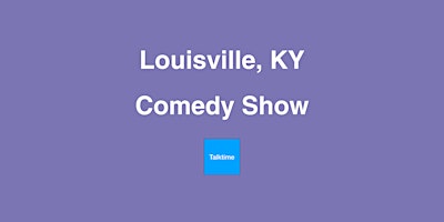 Image principale de Comedy Show - Louisville