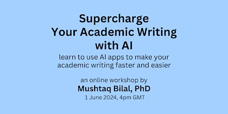 Supercharge Your Academic Writing with AI
