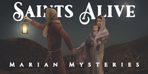 Imagem principal de Saints Alive: Marian Mysteries