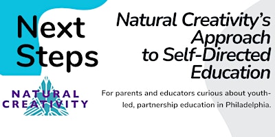Primaire afbeelding van Next Steps: Natural Creativity's Approach to Self-Directed Education