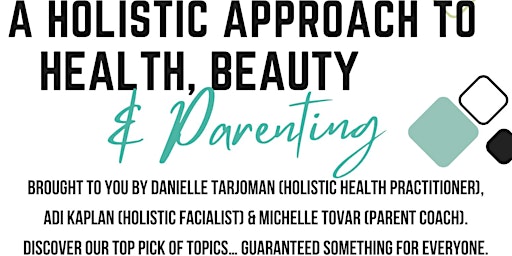 A Holistic Approach to Health, Beauty & Parenting primary image