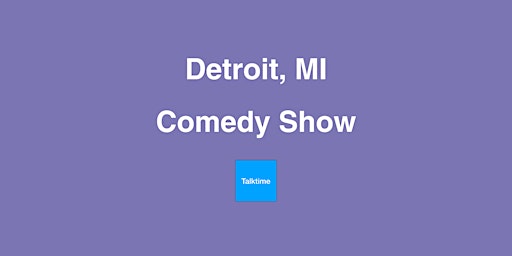 Primaire afbeelding van Comedy Show - Detroit