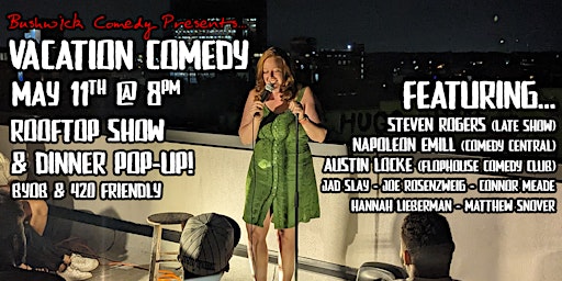 Image principale de Vacation Comedy (ROOFTOP COMEDY & FOOD POP-UP) Featuring Steven Rogers